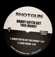 Shotgun - Chow Chow Chow / Daddy Gotta Get This Money