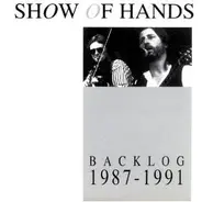 Show Of Hands - Backlog 1987 - 1991
