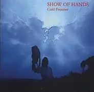 Show Of Hands - Cold Frontier