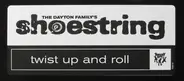 Shoestring - Twist It Up And Roll