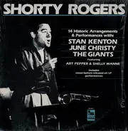 Shorty Rogers With Stan Kenton , June Christy , Shorty Rogers And His Giants Featuring Art Pepper & - 14 Historic Arrangements & Performances