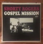 Shorty Rogers - Gospel Mission