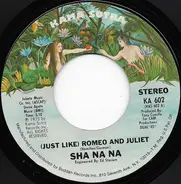 Sha Na Na - (Just Like) Romeo And Juliet