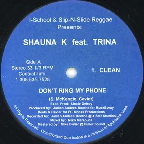 Shauna K - Don't Ring My Phone