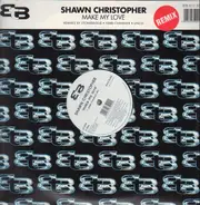 Shawn Christopher - Make My Love (Remixes)