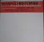 Shawn Christopher - Sweet Freedom (Massive Mix Set)