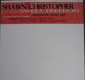 Shawn Christopher - Sweet Freedom (Massive Mix Set)