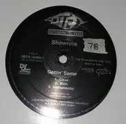 Shawnna - Gettin' Some