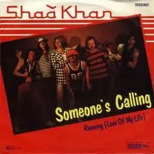 Shaa Khan - Someone's Calling / Running (Love Of My Life)