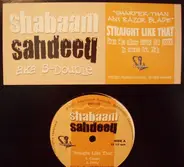 Shabaam Sahdeeq aka S-Dub - Straight Like That