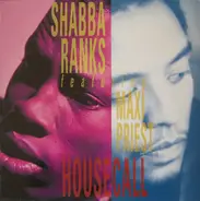 Shabba Ranks feat. Maxi Priest ? - housecall