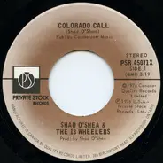 Shad O'Shea & The 18 Wheelers - Colorado Call / Bub-Bub-Bub-Boo