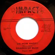 Shades Of Blue - Oh How Happy / Little Orphan Boy