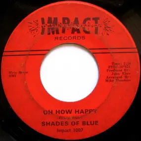 Shades of Blue - Oh How Happy / Little Orphan Boy