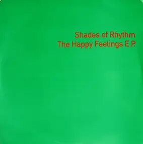 Shades of Rhythm - The Happy Feelings E.P.