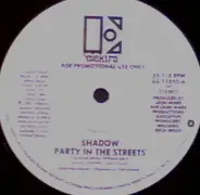 Shadow - Party In The Streets