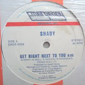 Shady - Get Right Next To You