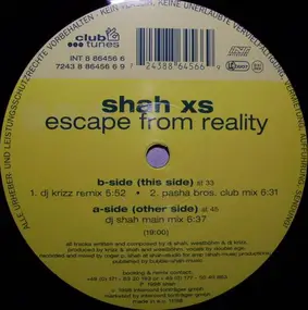 shah xs - Escape from Reality
