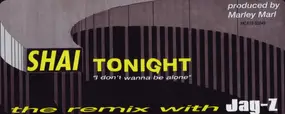 Shai - I Don't Wanna Be Alone (Remix)
