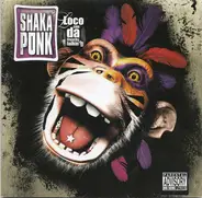 Shaka Ponk - Loco Con Da Frenchy Talkin'