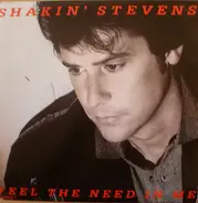 Shakin' Stevens - Feel The Need In Me