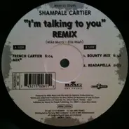 Shampale Cartier - I'm Talking To You! (Remix)