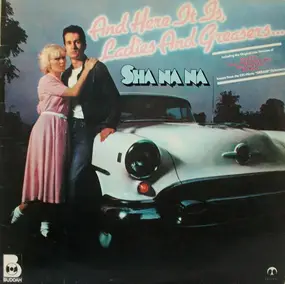 Sha Na Na - And Here It Is, Ladies And Greasers...