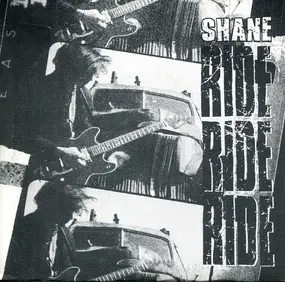 Shane - Ride, Ride, Ride