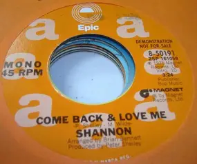 Shannon - Come Back & Love Me