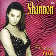 Shannon - Wanting You