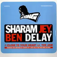 Sharam Jey & Ben Delay - Close To Your Heart