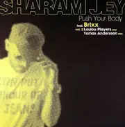 Sharam Jey - Push Your Body (Vol. 2)