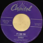 Sharkey And His Kings Of Dixieland - If I Had You