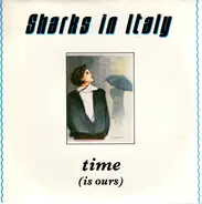 Sharks In Italy - Time (Is Ours)