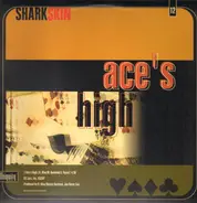 Sharkskin / Outsource - Ace's High / Give Thanks For Love