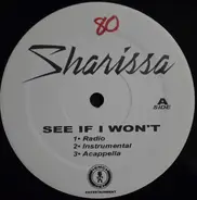 Sharissa - see if i won't / you make it easy