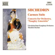 Shchedrin , National Symphony Orchestra Of Ukraine , Theodore Kuchar - Carmen Suite / Concerto For Orchestra, "Naughty Limericks"