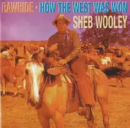 Sheb Wooley - Rawhide / How The West Was Won