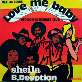 Sheila & Devotion - Love Me Baby