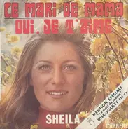 Sheila - Le Mari De Mama / Oui, Je T'aime