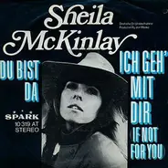 Sheila McKinlay - Ich Geh' Mit Dir (If Not For You)