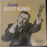 Shelley Berman - Outside Shelley Berman