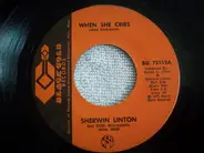 Sherwin Linton - When She Cries / Sing Me  a Memory