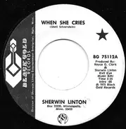 Sherwin Linton - When She Cries