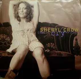 Sheryl Crow - Can't Cry Anymore / We Do What We Can