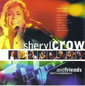 Sheryl Crow - Sheryl Crow And Friends: Live From Central Park