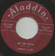 Shirley And Lee - Feel So Good / You'd Be Thinking Of Me