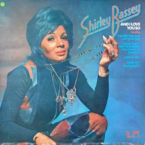 Shirley Bassey - And I Love You So
