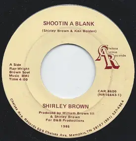 Shirley Brown - Shootin A Blank