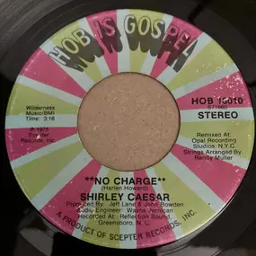Shirley Caesar - No Charge / Stand The Storm
